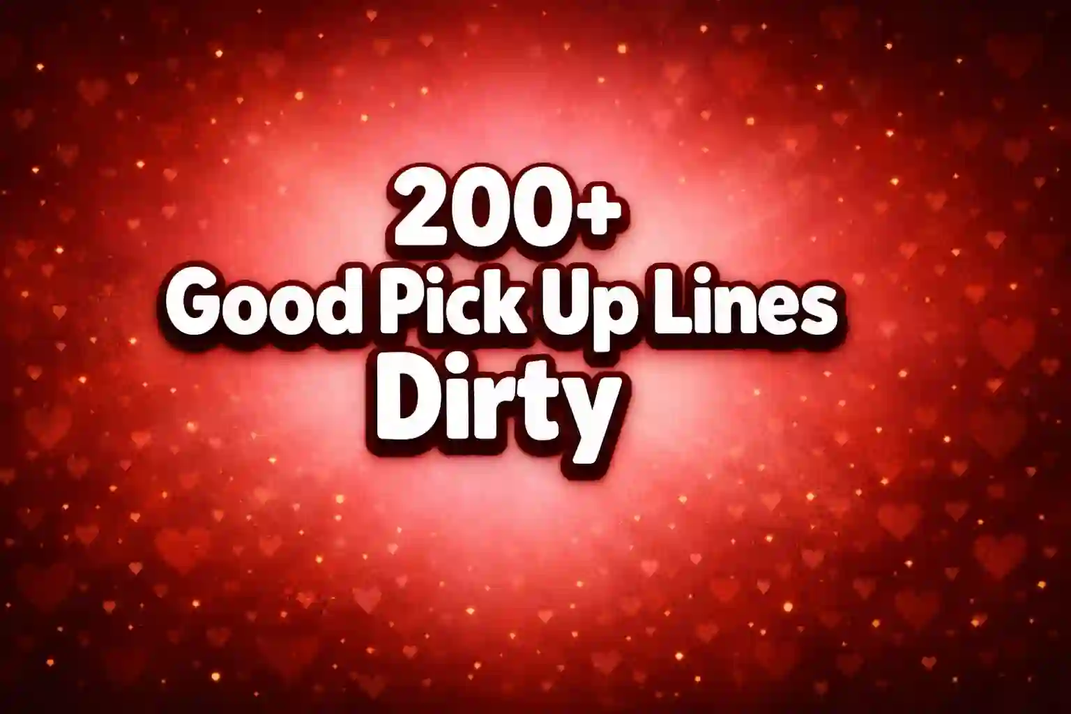 200+ Good Pick Up Lines Dirty Image