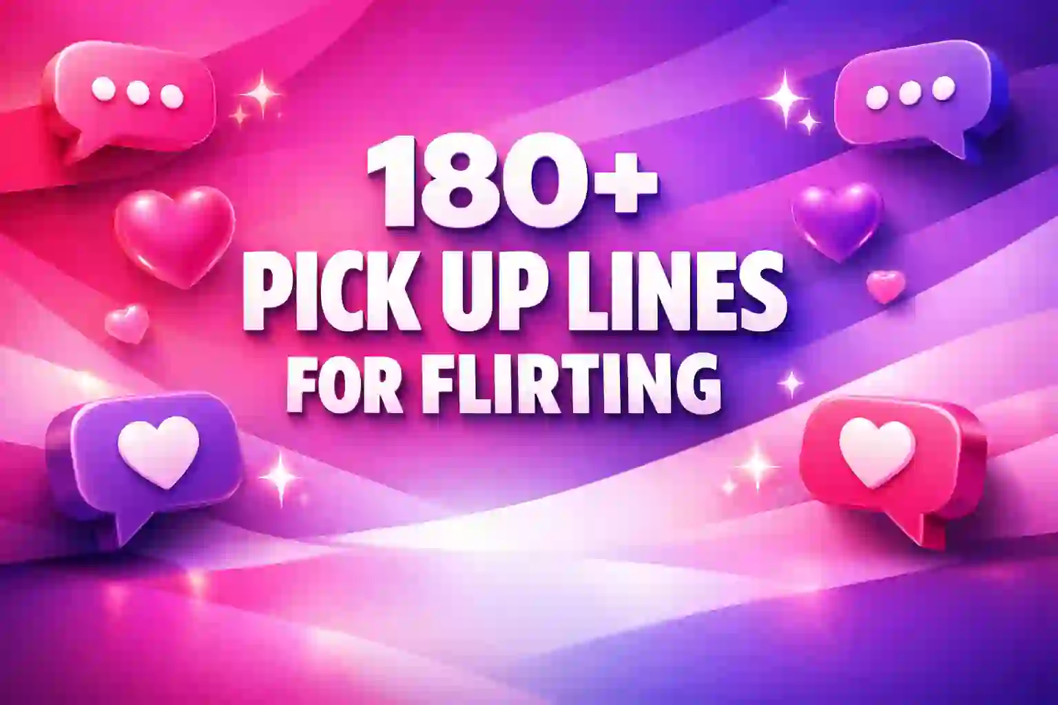 180+ Pick Up Lines for Flirting