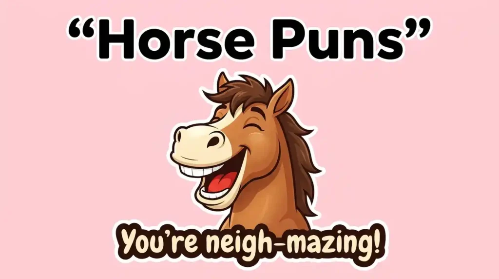 2. Cute Horse Puns
